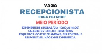 CONTRATO RECEPCIONISTA PARA PETSHOP – SEGUNDA à SEXTA-FEIRA