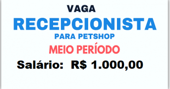 Vagas Recepcionista para Pet Shop