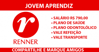 JOVEM APRENDIZ RENNER – INSCRIÇÕES- OPORTUNIDADES ABERTAS