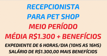 CONTRATA-SE: Recepcionista para Pet Shop