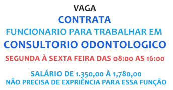 CONTRATA: RECEPCIONISTA PARA CONSULTÓRIO ODONTOLÓGICO