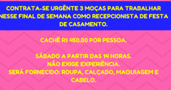 CONTRATA – SE 3 MOÇAS PARA TRABALHAR EM RECEPÇÃO DE CASAMENTO