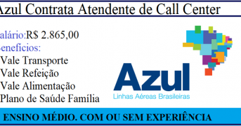 AZUL CONTRATA ATENDENTE DE CALL CENTER para nível médio.