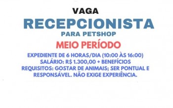 CONTRATO RECEPCIONISTA PARA PETSHOP – SEGUNDA à SEXTA-FEIRA