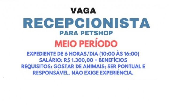 CONTRATO RECEPCIONISTA PARA PETSHOP – SEGUNDA à SEXTA-FEIRA