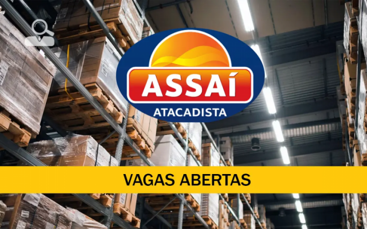 Assaí Atacadista divulga mais de 4.000 oportunidades de trabalho! Veja como enviar o seu currículo