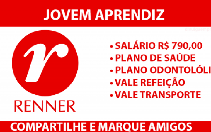 JOVEM APRENDIZ RENNER – INSCRIÇÕES- OPORTUNIDADES ABERTAS